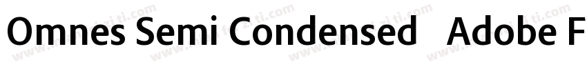 Omnes Semi Condensed   Adobe Font字体转换